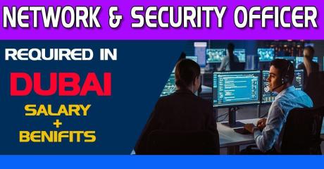 Network & Security Officer Required in Dubai
