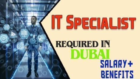 IT Specialist Required in Dubai
