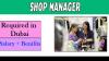 Shop Manager Required in Dubai