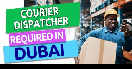 Courier Dispatcher Required in Dubai