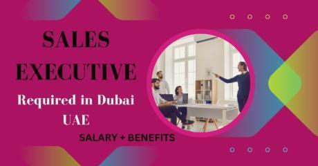 Sales Executive Required in Dubai