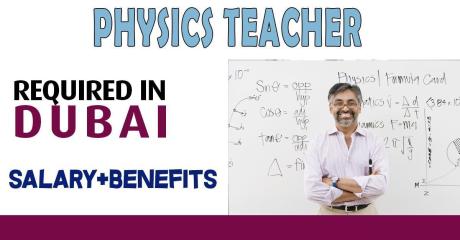 Physics Teacher Required in Dubai