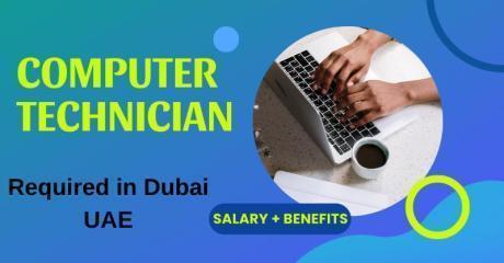 Computer Technician Required in Dubai