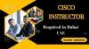 Cisco Instructor Required in Dubai