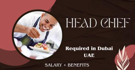 Head Chef Required in Dubai