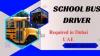 SCHOOL BUS DRIVER Required in Dubai
