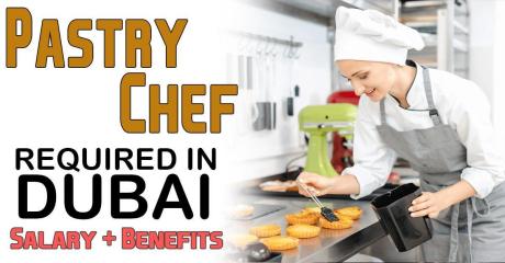 Pastry Chef Required in Dubai