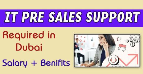 IT Pre Sales Support Required in Dubai