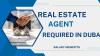 Real Estate Agent Required in Dubai