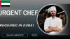 Urgent Chef Required in Dubai