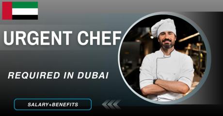 Urgent Chef Required in Dubai