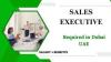 Sales Executive Required in Dubai