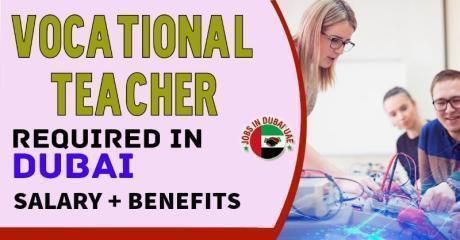 Vocational Teacher Required in Dubai