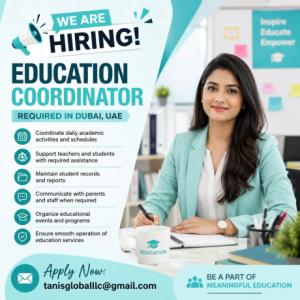 Education Coordinator Required in Dubai