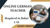 Online German Teacher Required in Dubai