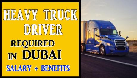 Heavy Truck Driver Required in Dubai