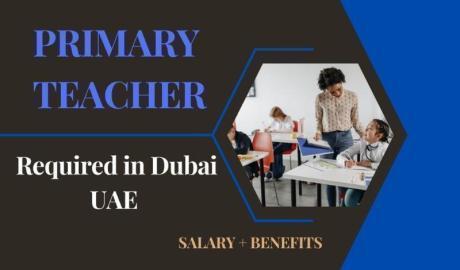 Primary Teacher Required in Dubai