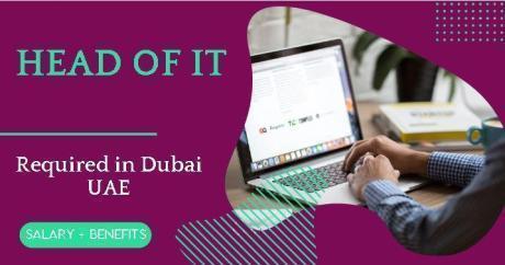 Head of IT Required in Dubai