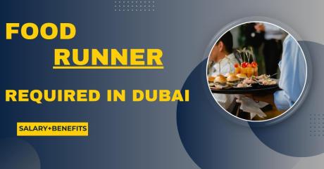 Food Runner Required in Dubai -
