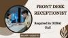 Front Desk Receptionist Required in Dubai