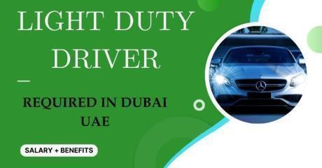 LIGHT DUTY DRIVER Required in Dubai
