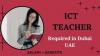 ICT Teacher Required in Dubai