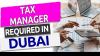Tax Manager Required in Dubai