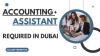 Accounting Assistant Required in Dubai -