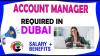 Account Manager Required in Dubai