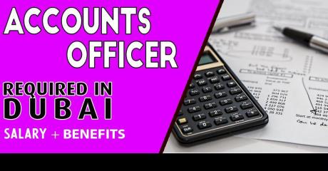 Accounts Officer Required in Dubai