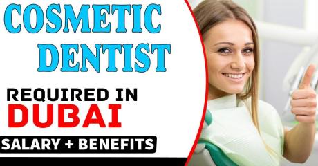 Cosmetic Dentist Required in Dubai