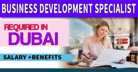 Business Development Specialist Required in Dubai