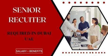Senior Recuiter Required in Dubai
