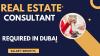 Real Estate Consultant Required in Dubai