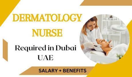 Dermatology Nurse Required in Dubai