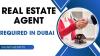 Real Estate Agent Required in Dubai