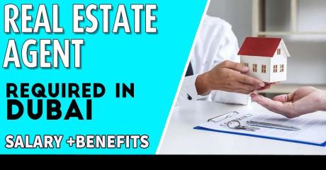 Real Estate Agent Required in Dubai