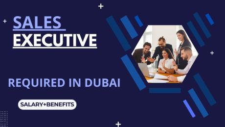 Sales Executive Required in Dubai