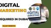 Digital Marketing Required in Dubai