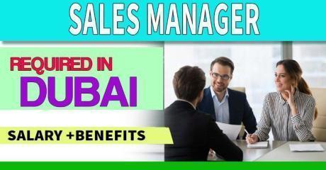 Sales Manager Required in Dubai