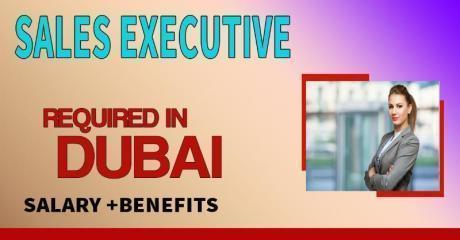 Sales Executive Required in Dubai