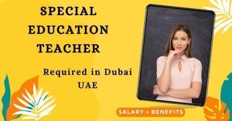 Special Education Teacher Required in Dubai
