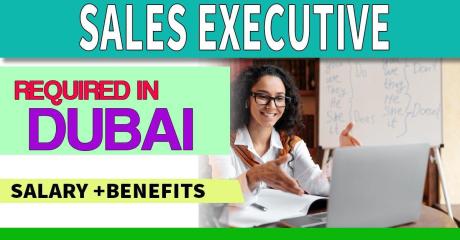 Sales Executive Required in Dubai