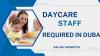 Day Care Staff Required in Dubai