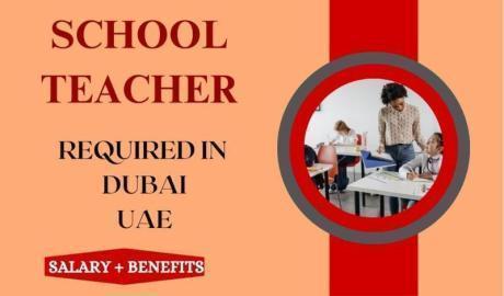 School Teacher Required in Dubai