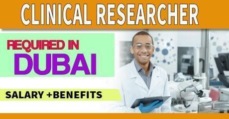 Clinical Researcher Required in Dubai