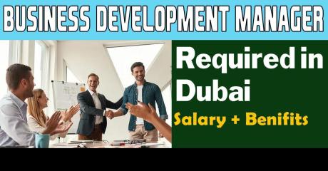 Business Development Manager Required in Dubai