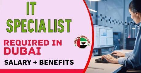 Information Technology Specialist Required in Dubai
