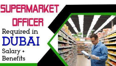 Supermarket Officer Required in Dubai