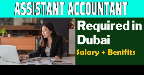 Assistant Accountant Required in Dubai